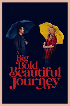 A Big Bold Beautiful Journey 2025 ‧ Drama ‧ 1h 49m