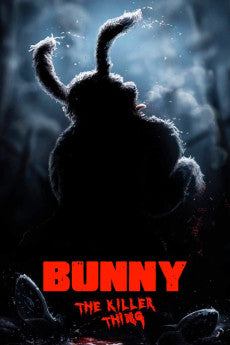 Bunny the Killer Thing 2015 ‧ Horror/Comedy ‧ 1h 28m
