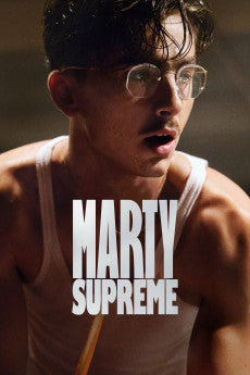 Marty Supreme 2025 ‧ Sport/Drama ‧ 2h 29m